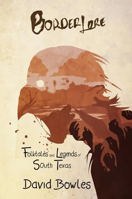 Border Lore Folktales and Legends of South Texas - Paperback