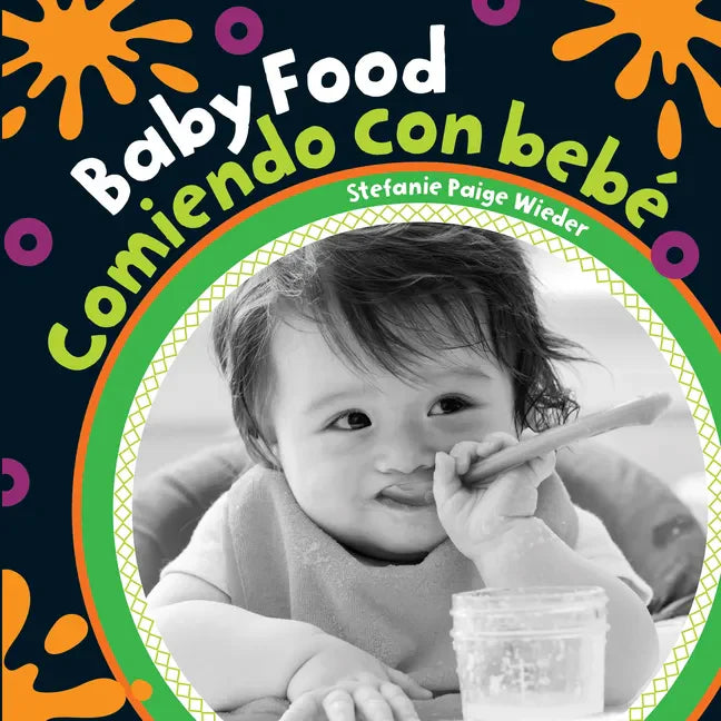 Baby Food/Comiendo Con Bebe - Board Book