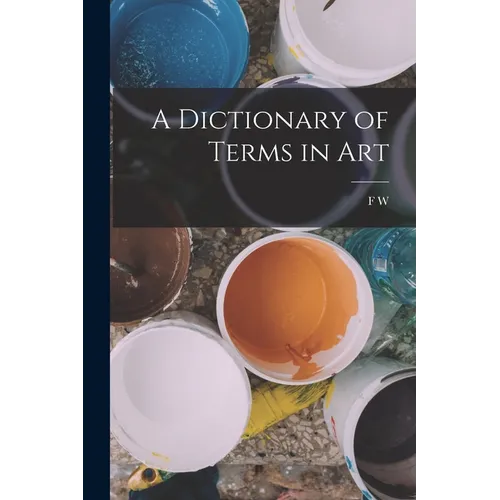 A Dictionary of Terms in Art - Paperback