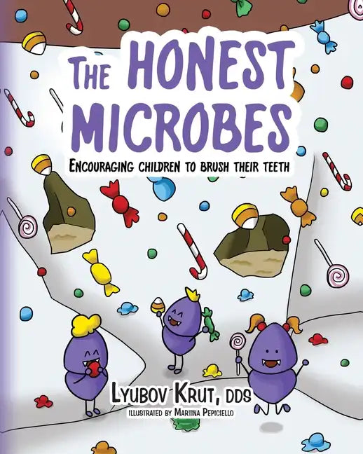 The Honest Microbes: Encouraging Children to Brush Their Teeth - Paperback