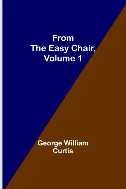 From the Easy Chair, Volume 1 - Paperback