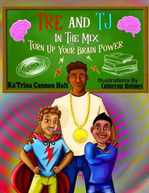 Tre and TJ In The Mix: Turn Up Your Brain Power - Paperback
