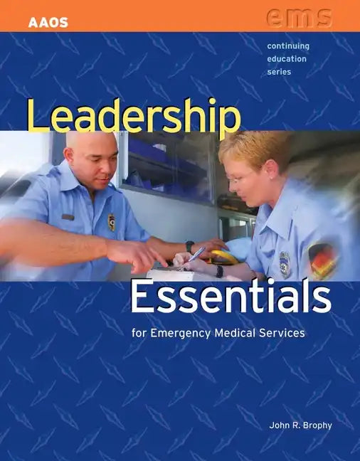 Leadership Essentials for Emergency Medical Service - Paperback