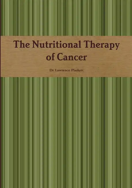 The Nutritional Therapy of Cancer - Paperback