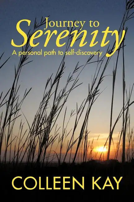 Journey to Serenity: A Personal Path to Self-Discovery - Paperback