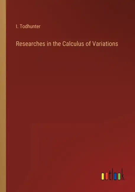 Researches in the Calculus of Variations - Paperback