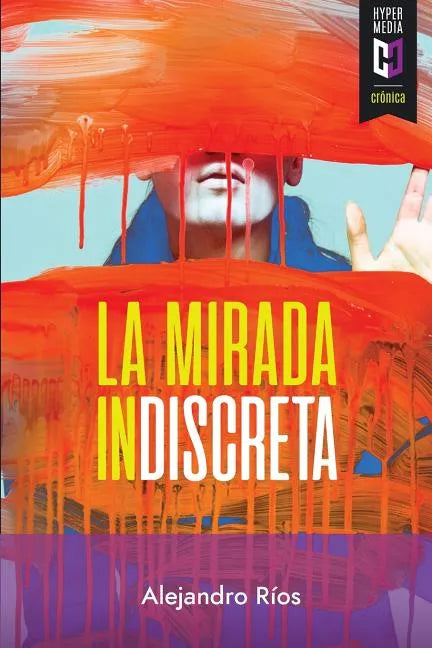 La mirada indiscreta - Paperback