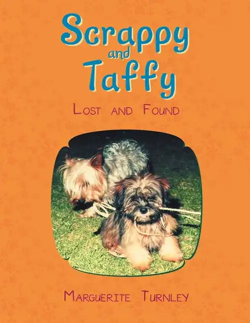 Scrappy and Taffy - Lost and Found - Paperback
