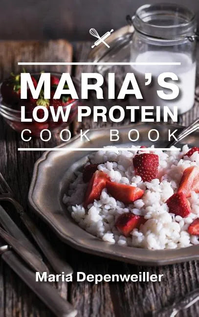 Maria's Low Protein Cook Book - Hardcover
