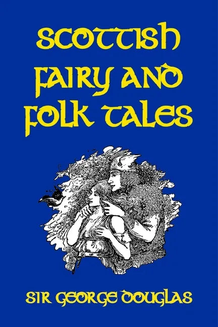 Scottish Fairy and Folk Tales - Paperback