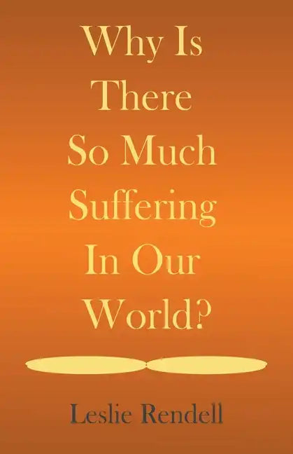 Why Is There So Much Suffering In Our World - Paperback