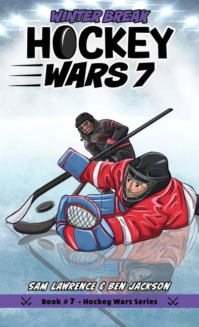 Hockey Wars 7: Winter Break - Hardcover