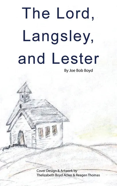 The Lord, Langsley, and Lester - Hardcover