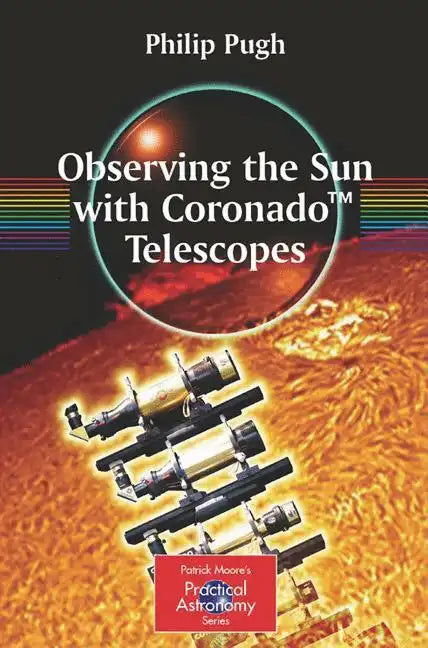 Observing the Sun with Coronado(tm) Telescopes - Paperback