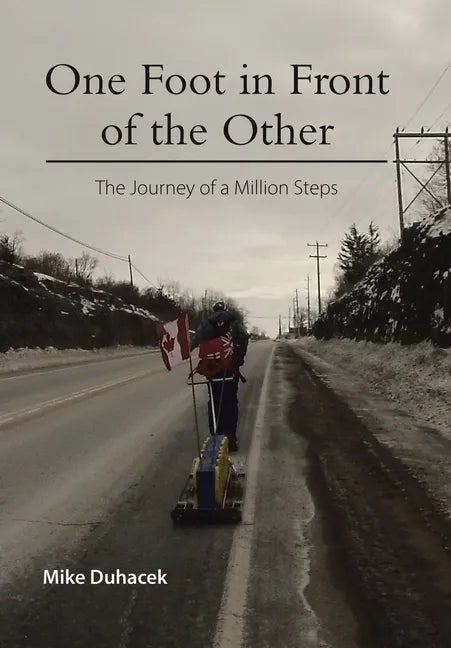 One Foot in Front of the Other: The Journey of a Million Steps - Hardcover