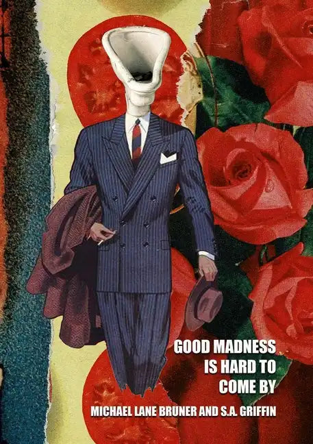 Good Madness is Hard to Come By - Paperback