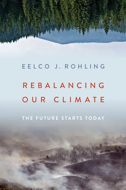 Rebalancing Our Climate: The Future Starts Today - Hardcover