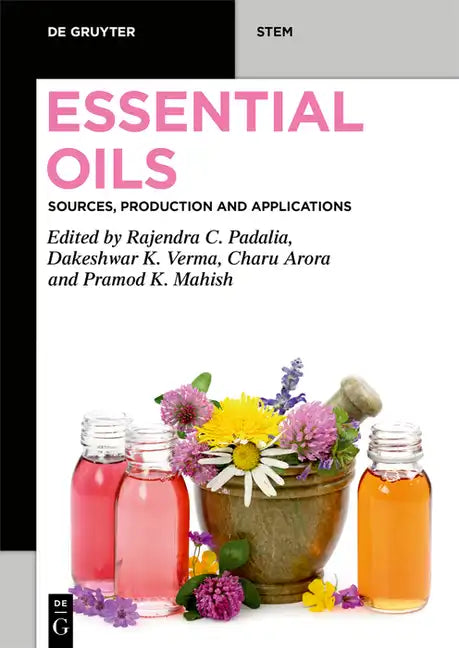 Essential Oils: Sources, Production and Applications - Paperback