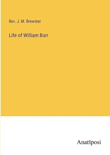 Life of William Burr - Paperback