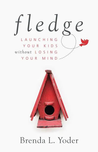 Fledge: Launching Your Kids Without Losing Your Mind - Hardcover