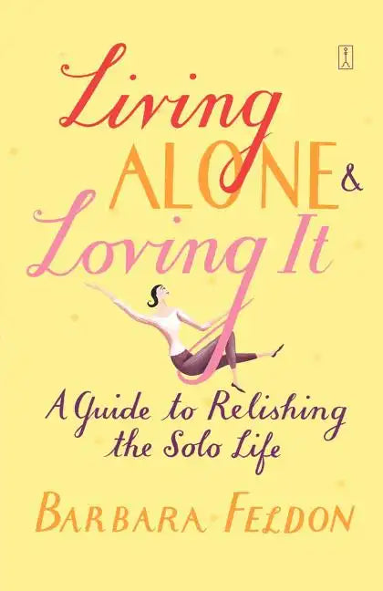 Living Alone and Loving It - Paperback