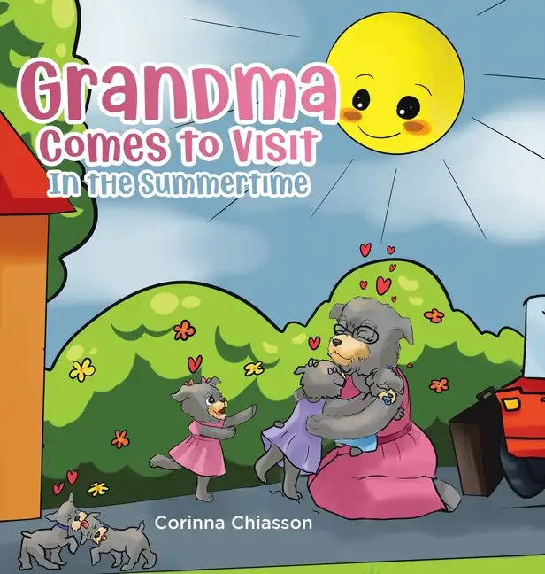 Grandma Comes to Visit: In the Summertime - Hardcover