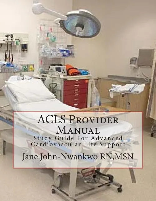 ACLS Provider Manual: Study Guide For Advanced Cardiovascular Life Support - Paperback