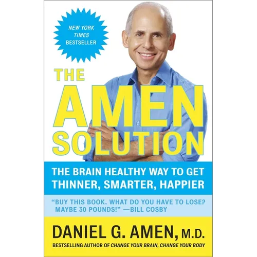 The Amen Solution: The Brain Healthy Way to Get Thinner, Smarter, Happier - Paperback