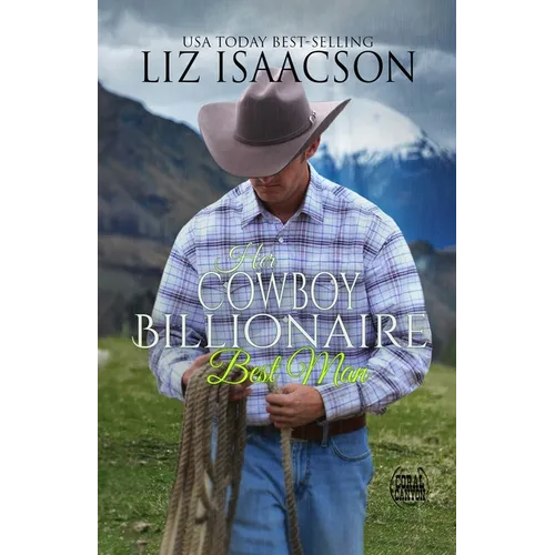 Her Cowboy Billionaire Best Man: A Whittaker Family Novel - Paperback