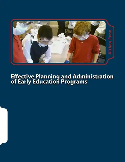 Effective Planning and Administration of Early Education Programs - Paperback