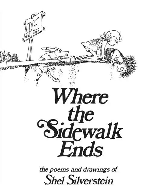 Where the Sidewalk Ends: Poems and Drawings - Hardcover