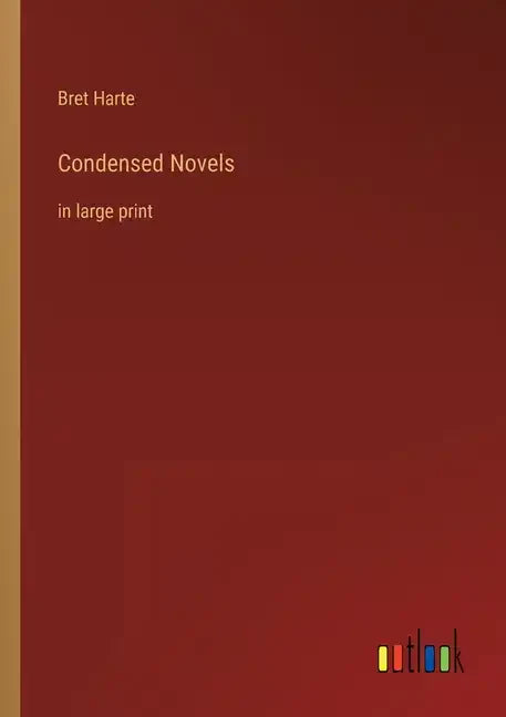 Condensed Novels: in large print - Paperback