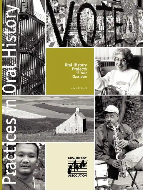 Oral History Projects in Your Classroom - Paperback