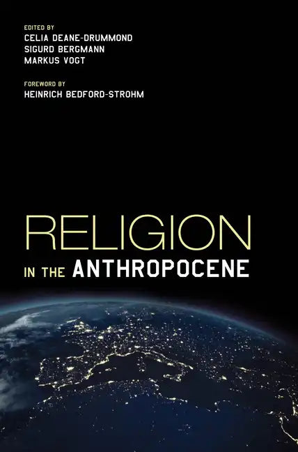 Religion in the Anthropocene - Hardcover