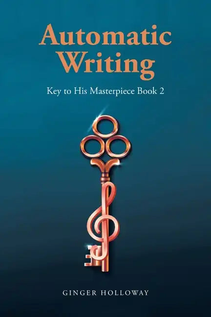 Automatic Writing: Key to His Masterpiece - Paperback
