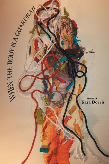 When the Body is a Guardrail - Paperback