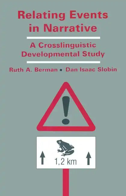 Relating Events in Narrative: A Crosslinguistic Developmental Study - Paperback