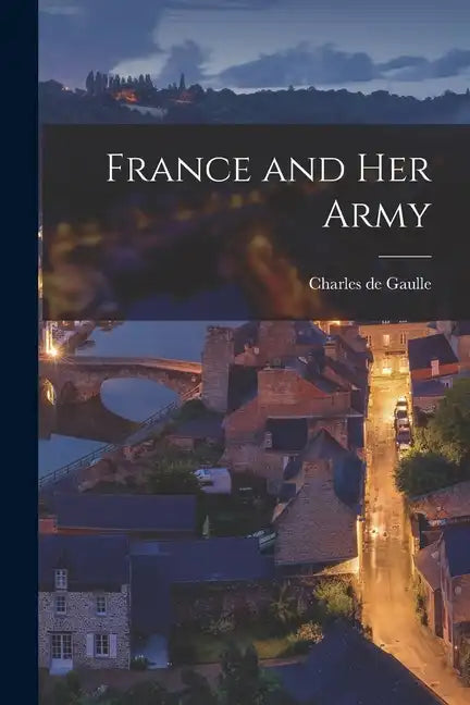 France and her Army - Paperback