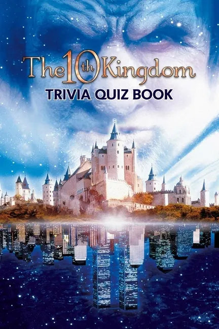 The 10th Kingdom: Trivia Quiz Book - Paperback