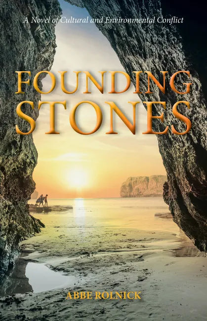 Founding Stones: A Novel of Cultural and Environmental Conflict - Paperback