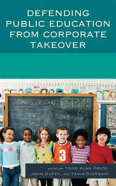 Defending Public Education from Corporate Takeover - Paperback