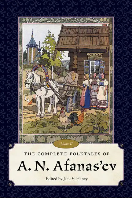 The Complete Folktales of A. N. Afanas'ev, Volume II - Hardcover