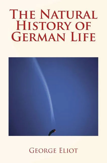 The Natural History of German Life - Paperback