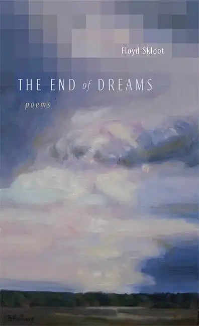 The End of Dreams: Poems - Paperback