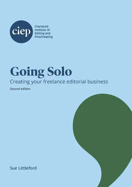 Going Solo: Creating your freelance editorial business - Paperback