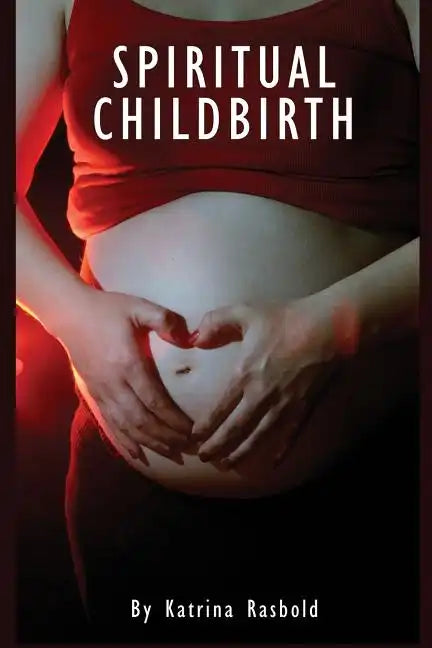 Spiritual Childbirth - Paperback
