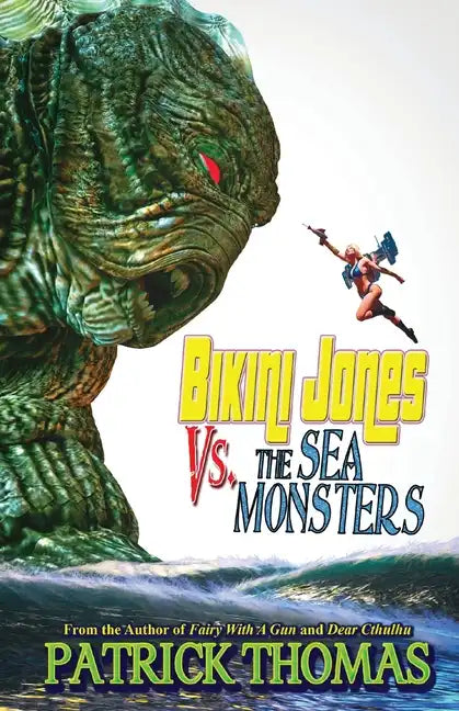 Bikini Jones Vs. The Sea Monsters - Paperback