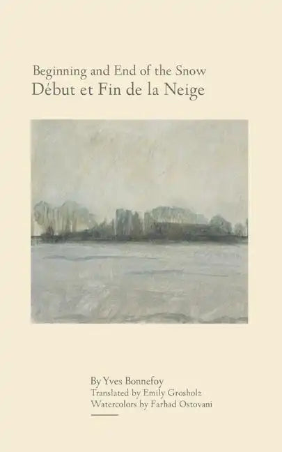 Beginning and End of the Snow: followed by Where the Arrow Falls - Paperback