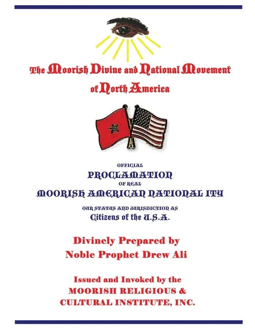 Official Proclamation of Real Moorish American Nationality: Our Status and Jurisdiction as Citizens of the U.S.A. - Paperback