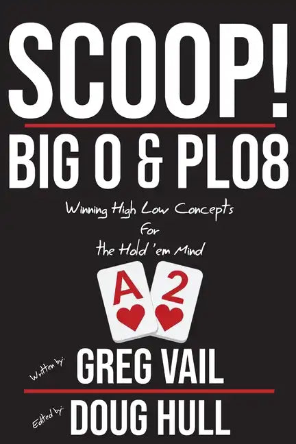 Scoop!: Big O and PLO8: Winning High Low Concepts for the Hold'em Mind - Paperback